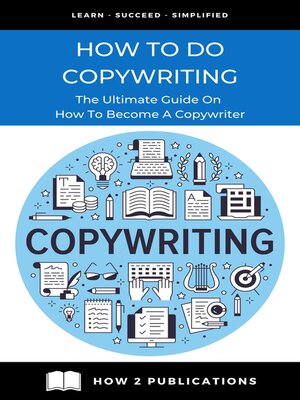 cover image of How to Do Copywriting – the Ultimate Guide On How to Become a Copywriter